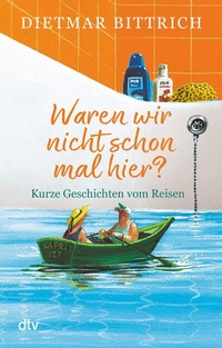 Abbildung von: Waren wir nicht schon mal hier? - dtv