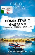 Cover: Commissario Gaetano und das letzte Abendmahl - dtv