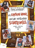 Cover: Ich, Captain Hook, und die verfluchte Schatzinsel - Wilde Piraten erz&auml;hlen - dtv