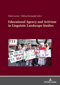 Cover: Educational Agency and Activism in Linguistic Landscape Studies - Peter Lang Verlag