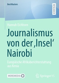 Abbildung von: Journalismus von der 'Insel' Nairobi - Springer VS