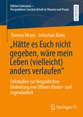 Cover: "H&auml;tte es Euch nicht gegeben, w&auml;re mein Leben (vielleicht) anders verlaufen" - Springer VS