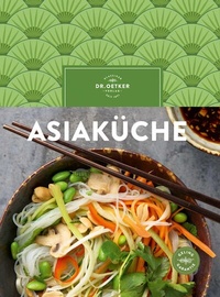 Abbildung von: Asiaküche - Dr. Oetker - ein Verlag der Edel Verlagsgruppe