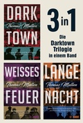 Cover: Darktown, Wei&szlig;es Feuer und Lange Nacht - DuMont Buchverlag