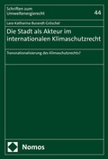 Abbildung von: Die Stadt als Akteur im internationalen Klimaschutzrecht - Nomos
