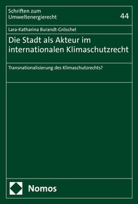 Abbildung von: Die Stadt als Akteur im internationalen Klimaschutzrecht - Nomos