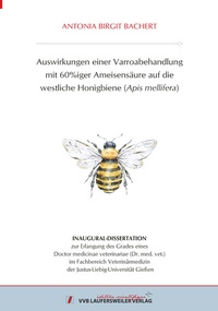 Abbildung von: Auswirkungen einer Varroabehandlung mit 60%iger Ameisensäure auf die westliche Honigbiene (Apis mellifera) - VVB Laufersweiler Verlag