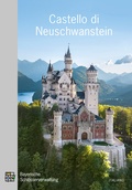 Cover: Castello di Neuschwanstein - Bayerische Verw. d. staatl. Schl&ouml;sser, G&auml;rten u. Seen