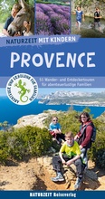 Cover: Naturzeit mit Kindern. Provence - Naturzeit Reiseverlag