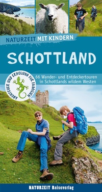 Abbildung von: Naturzeit mit Kindern: Schottland - Naturzeit Reiseverlag