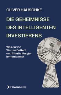 Abbildung von: Die Geheimnisse des intelligenten Investierens - ForwardVerlag