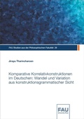 Cover: Komparative Korrelativkonstruktionen im Deutschen: Wandel und Variation aus konstruktionsgrammatischer Sicht - FAU University Press