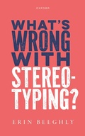 Cover: What's Wrong with Stereotyping? - Oxford University Press