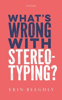 Enlarge image Cover: What's Wrong with Stereotyping? - Oxford University Press