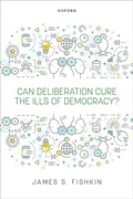 Cover: Can Deliberation Cure the Ills of Democracy? - Oxford University Press