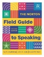 Cover: The Norton Field Guide to Speaking - WW Norton & Co