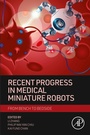 Cover: Recent Progress in Medical Miniature Robots - Elsevier