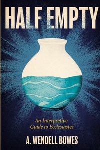 Enlarge image Cover: Half Empty - Foundry Publishing