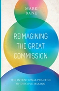 Cover: Reimagining the Great Commission - Foundry Publishing
