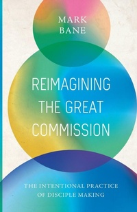 Enlarge image Cover: Reimagining the Great Commission - Foundry Publishing