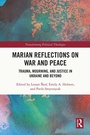 Cover: Marian Reflections on War and Peace - Routledge