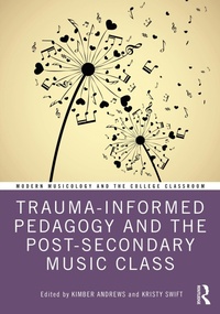 Abbildung von: Trauma-Informed Pedagogy and the Post-Secondary Music Class - Routledge