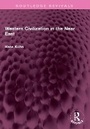 Cover: Western Civilization in the Near East - Routledge