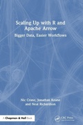 Cover: Scaling Up with R and Apache Arrow - Chapman & Hall/CRC