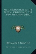 Bild: An Introduction To The Textual Criticism Of The New Testament (1896) - Kessinger Publishing