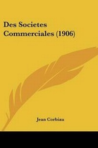 Abbildung von: Des Societes Commerciales (1906) - Kessinger Publishing