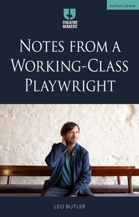 Enlarge image Cover: Notes from a Working-Class Playwright - Methuen Drama