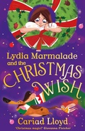 Cover: Lydia Marmalade and the Christmas Wish - Hodder Children's Books