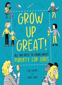 Enlarge image Cover: Grow Up Great!: All You Need to Know About Puberty for Girls - Franklin Watts Ltd