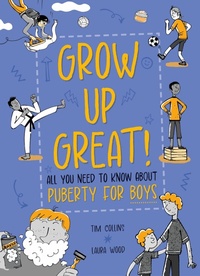 Enlarge image Cover: Grow Up Great!: All You Need to Know About Puberty for Boys - Franklin Watts Ltd