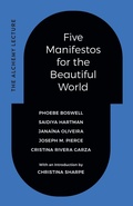 Cover: Five Manifestos for the Beautiful World - Duke University Press