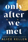 Cover: Only After We Met - Sourcebooks Casablanca