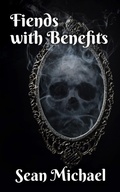 Cover: Fiends With Benefits - Sean Michael