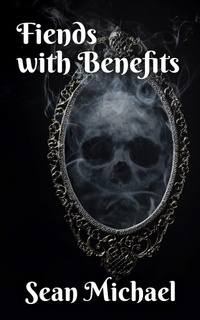Enlarge image Cover: Fiends With Benefits - Sean Michael