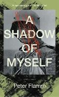 Cover: A Shadow of Myself - Pushkin Press