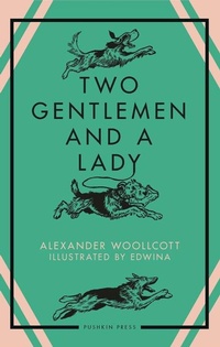 Enlarge image Cover: Two Gentlemen and a Lady - Pushkin Press
