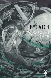 Enlarge image Cover: Bycatch - Nine Arches Press