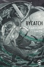 Cover: Bycatch - Nine Arches Press