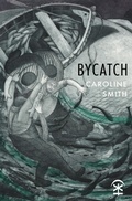 Cover: Bycatch - Nine Arches Press