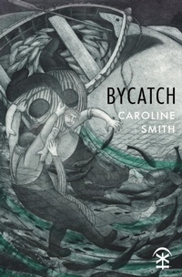 Enlarge image Cover: Bycatch - Nine Arches Press