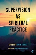 Cover: Supervision as Spiritual Practice - PCCS Books