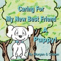 Cover: Caring For My New Best Friend - Performance Strategies Publishing