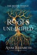 Cover: Roots Unearthed - Anne Elizabeth