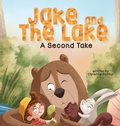 Cover: Jake and the Lake a Second Take - Storybook Genius, LLC
