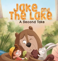 Enlarge image Cover: Jake and the Lake a Second Take - Storybook Genius, LLC
