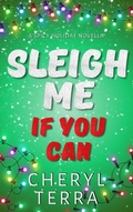 Cover: Sleigh Me If You Can (The If You Can Series, #3.5) - Bang It Out Writing